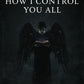 Burt Kynett - How I control you all